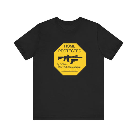 Home Protected by God and The 2nd Amendment - Unisex Jersey Short Sleeve Tee