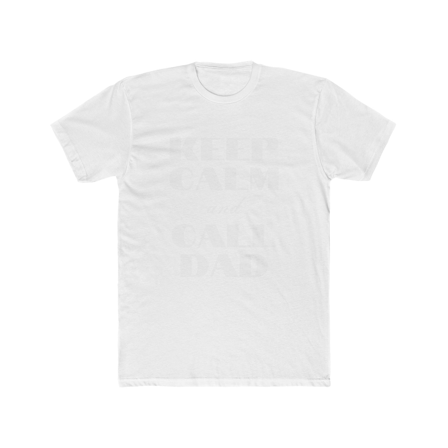 Father's Day T-Shirt - Keep Calm and Call Dad - Men's Cotton Crew Tee