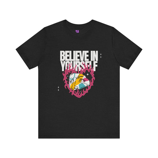 Believe in yourself T-Shirt, Inspirational tee, Motivational shirt, Empowering top, Positive vibes apparel, Self-confidence clothing