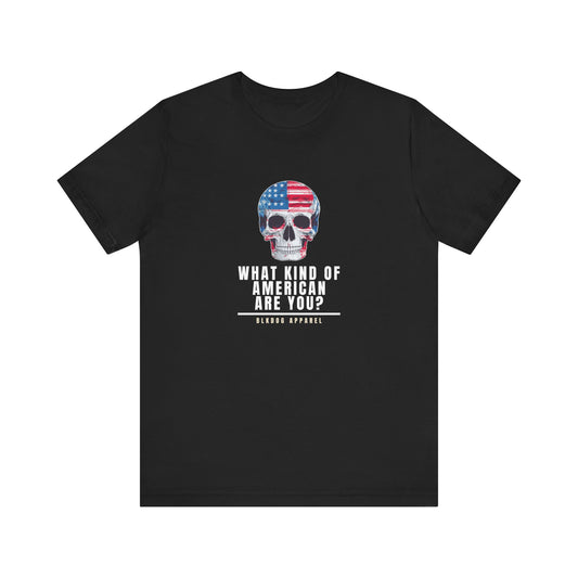 What Kind of American Are You? - Unisex Jersey Short Sleeve Tee