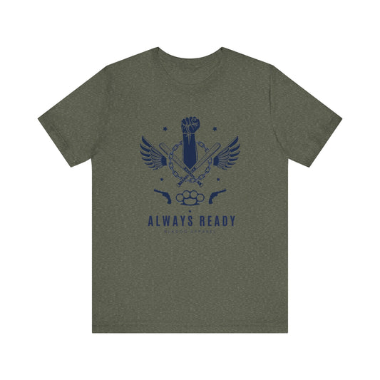 Always Ready - Unisex Jersey Short Sleeve Tee
