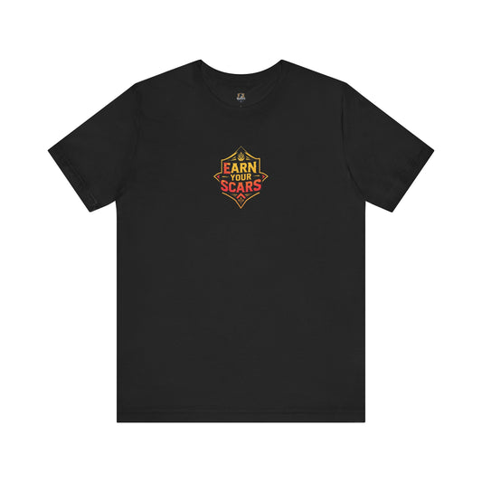 Earn Your Scars Unisex Short Sleeve Tee, Motivational Shirt, Gift for Fitness Enthusiasts, Casual Wear, Workout Apparel, Unique T-Shirt