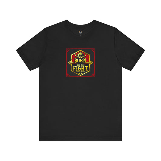 Born to Fight Unisex Tee, Motivational T-Shirt, Fitness Apparel, Workout Gear, Gym Clothing, Inspirational Gift