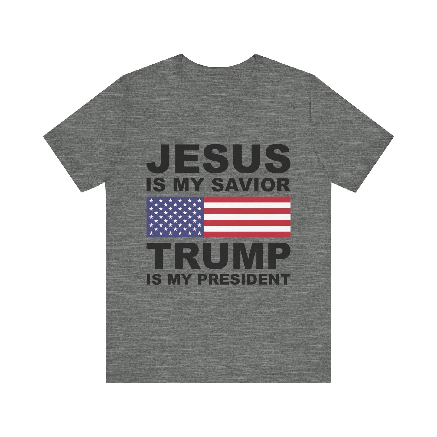 Jesus is my Savior - Trump is my President - Unisex Jersey Short Sleeve Tee