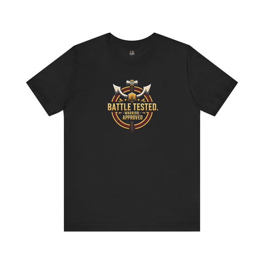 Battle Tested...Warrior Approved Unisex Jersey Tee, Graphic Tee, Casual Wear, Gifts for Him, Birthday Shirt, Warrior Apparel