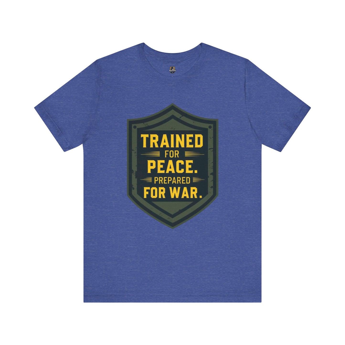 Trained for Peace...Ready for War - Warrior Tee:  Casual Wear, Military Inspired, Gift for Veterans, Holiday Apparel, Statement Shirt