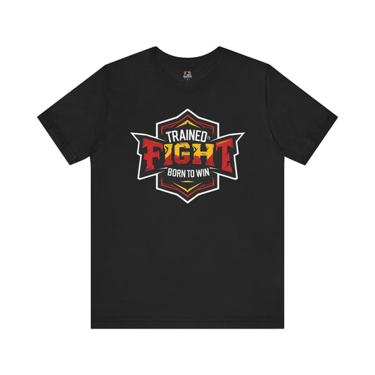 Trained to Fight...Born to Win Unisex Jersey Tee, Fitness Gift, Athletic Apparel, Training Top, Sportswear