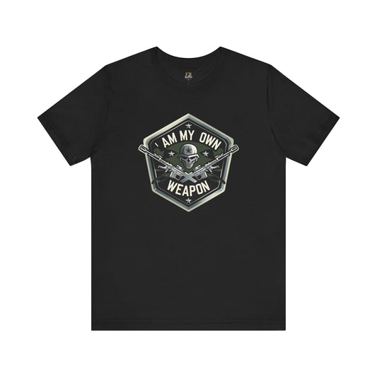 I am my Own Weapon, Unisex Jersey Short Sleeve Tee, Graphic Tee for Confidence, Gift for Self-Love, Casual Wear, Motivational Shirt