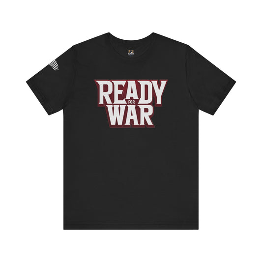 Ready for War Unisex Jersey Short Sleeve Tee - Bold Statement Shirt for Warriors